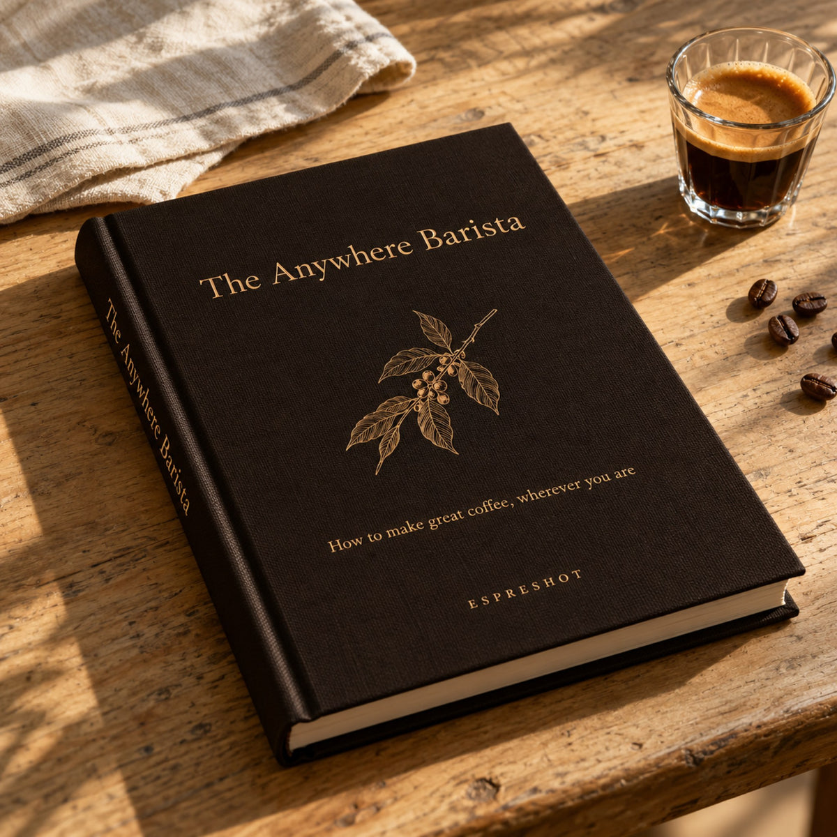The Anywhere Barista, the barista guide included with Espreshot Premium (digital edition)