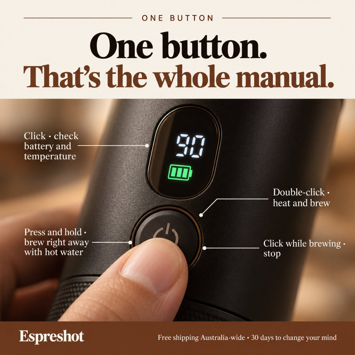 One button: click to check battery and temperature, double-click to heat and brew, press and hold to brew with hot water, click to stop